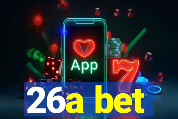 26a bet